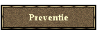 Preventie