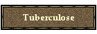 Tuberculose